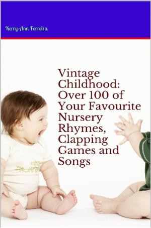 Cover of Vintage Childhood: Over 100 of your favourite Nursery Rhymes, Clapping Games and Songs