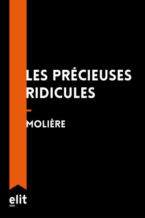 Cover of the book Les précieuses ridicules by Jean de La Fontaine