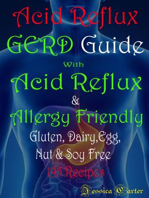 Book cover of Acid Reflux GERD Guide: With Acid Reflux & Allergy friendly