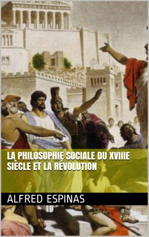 Cover of the book La Philosophie sociale du XVIIIe siècle et la Révolution by René Crevel