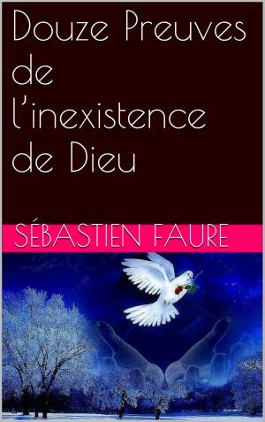 Cover of the book Douze Preuves de l’inexistence de Dieu by René Crevel