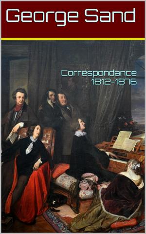 Cover of the book Correspondance 1812-1876 - Tomes 1, 2 et 3. by Bayard Taylor