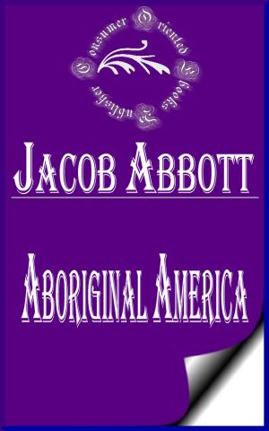 Cover of the book Aboriginal America by F. Scott Fitzgerald