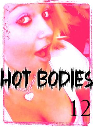 Cover of Hot Bodies - An erotic photo book - Volume 12