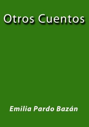 Cover of the book Otros Cuentos by Vicente Blasco Ibañez