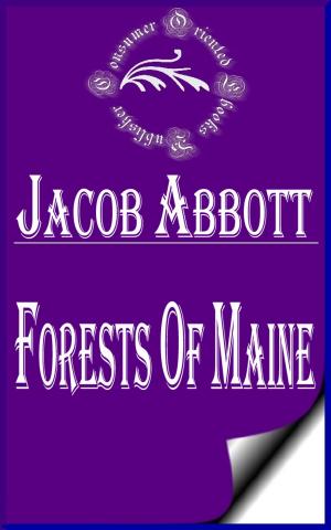 Cover of the book Forests of Maine (Illustrated) by J. S. Fletcher