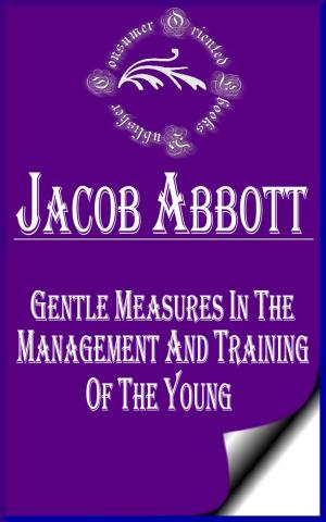 Cover of the book Gentle Measures in the Management and Training of the Young by Lewis Carroll