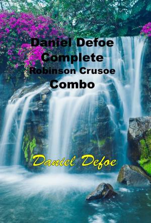 Book cover of Daniel Defoe Complete Robinson Crusoe Combo