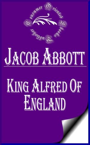 Book cover of King Alfred of England (Illustrated)