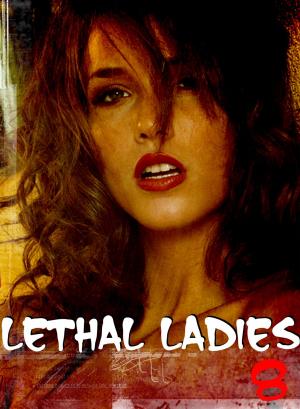 Cover of Lethal Ladies - A sexy photo book - Volume 8