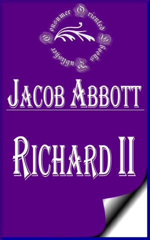 Cover of the book Richard II (Illustrated) by Sir James McCrone Douie