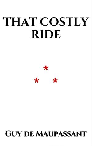 Cover of the book That Costly Ride by Charles Webster Leadbeater