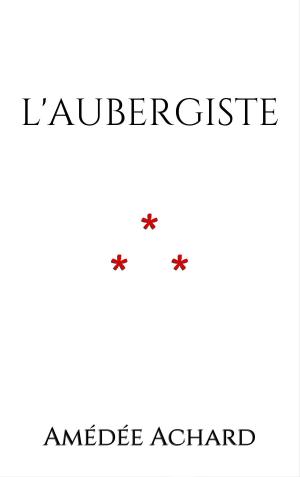 Cover of the book L'aubergiste by Laurentiu M. Badea
