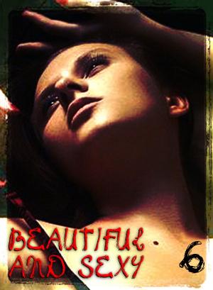 Book cover of Beautiful and Sexy - An erotic photo eBook - Volume 6