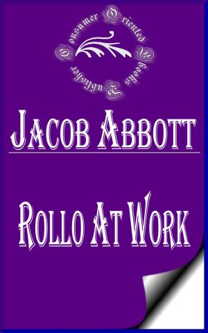 Cover of the book Rollo at Work (Illustrated) by Jack London
