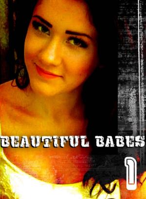Cover of the book Beautiful Babes - A sexy photo book - Volume 1 by Emma Gallant, Carmen Colbert, Antonia Latham