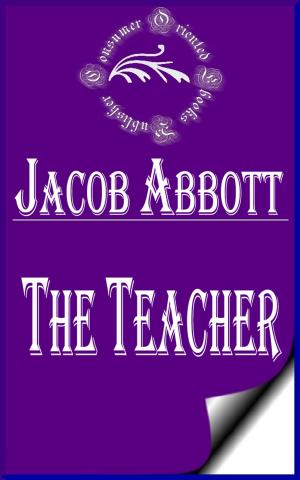 Cover of the book The Teacher (Illustrated) by Louisa May Alcott