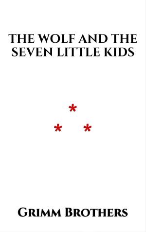 Cover of the book The Wolf and the Seven Little Kids by Andrew Lang