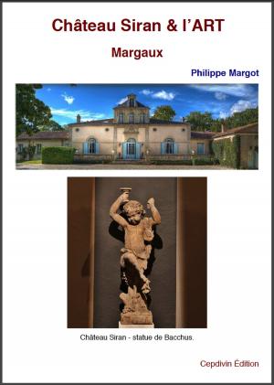 Cover of the book Château Siran – Margaux – Art sur étiquettes by Philippe MARGOT