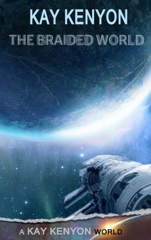 Cover of the book The Braided World by A.E. Williams