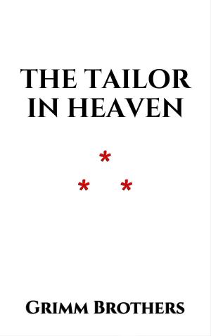 Cover of the book The Tailor in Heaven by Guy de Maupassant