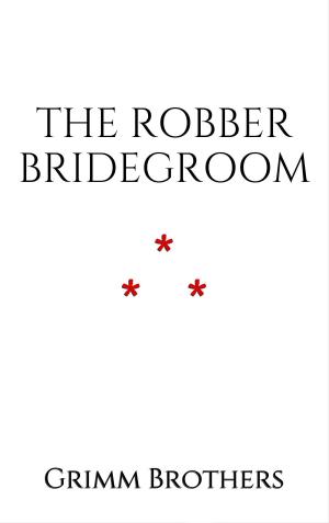 Cover of the book The Robber Bridegroom by Guy de Maupassant