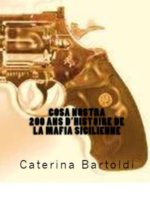 Book cover of COSA NOSTRA : 200 ANS D’HISTOIRE DE LA MAFIA SICILIENNE