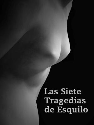 Cover of the book Las siete tragedias de Esquilo by Rabindranath Tagore