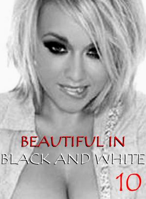 Cover of Beautiful in Black and White Volume 10 - An erotic photo book