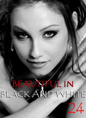 Cover of the book Beautiful in Black and White Volume 24 - An erotic photo book by Avril Winters