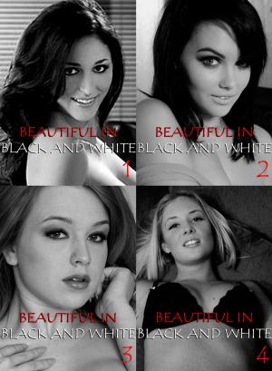 Cover of the book Beautiful in Black and White Collected Edition 1 - 4 erotic photo books in one by Athena Watson, Cecilia Blackman, Amanda Caldwell