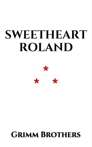 Cover of the book Sweetheart Roland by Maurice Leblanc