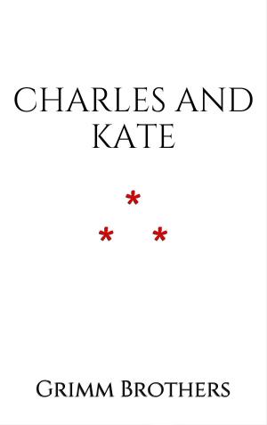 Cover of the book Charles and Kate by Danielle Boulianne, Jocelyne Bouchard