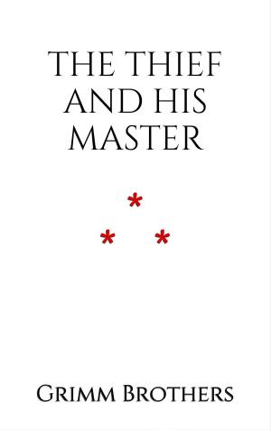 Cover of the book The Thief and His Master by Jean de La Fontaine