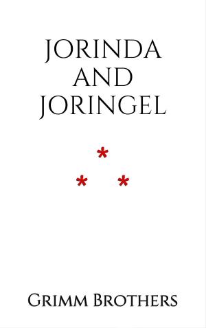 Cover of the book Jorinda and Joringel by Maurice Leblanc