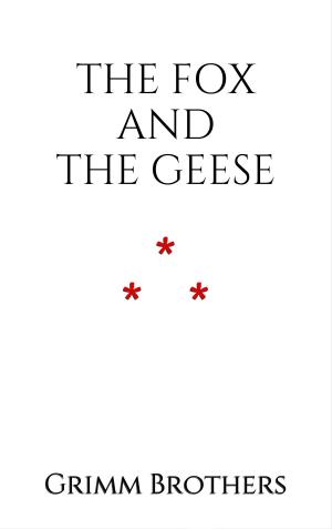 Cover of the book The Fox and the Geese by Friedrich Nietzsche
