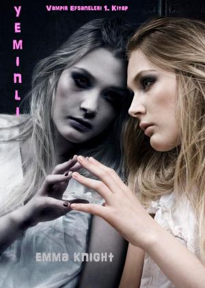 Book cover of Yeminli (Vampir Efsaneleri 1. Kitap)