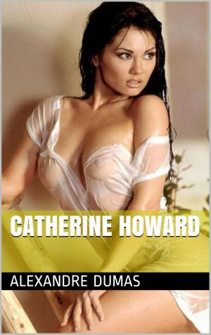 Cover of the book Catherine Howard by Alexandre Pouchkine