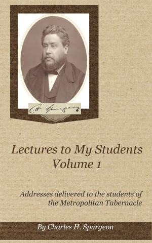 Cover of the book Lectures to My Students, Volume 1 by Skene, William F.