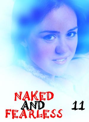 Cover of the book Naked and Fearless - A sexy photo book - Volume 11 by Martina Perez