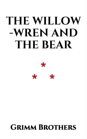 Cover of the book The Willow-Wren and the Bear by Jean de La Fontaine