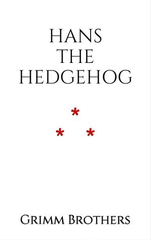 Book cover of Hans The Hedgehog