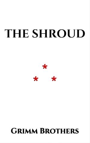 Cover of the book The Shroud by Grimm Brothers