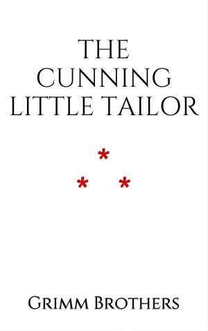 Cover of the book The Cunning Little Tailor by Jean de La Fontaine