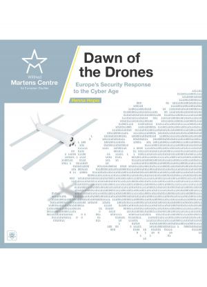 Cover of the book Dawn of the Drones by Svante Cornell, Gerald Knaus, Manfred Scheich