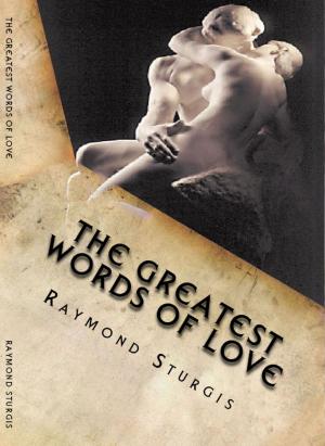Cover of the book The Greatest Words of Love by Wilminer Nanfe Agunbiade