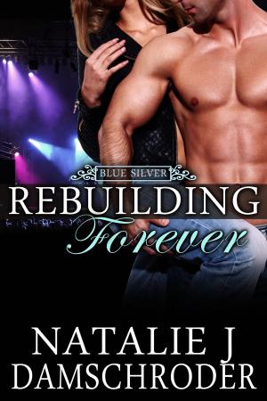 Cover of the book Rebuilding Forever by KS Weachter