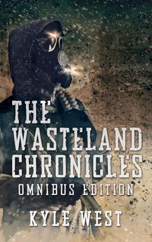 Book cover of The Wasteland Chronicles (Omnibus Edition)
