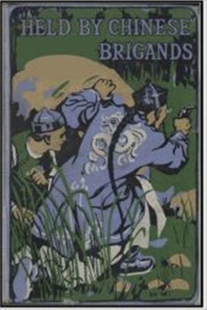 Cover of the book Held by Chinese Brigands by Peter B. Kyne