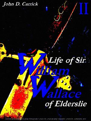 bigCover of the book Life of Sir William Wallace of Elderslie Volume 2 (of 2) by 